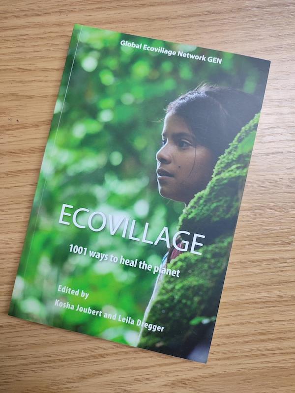 Ecovillage: 1001 Ways to Heal the Planet